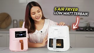 Cari Air Fryer Low Watt Terbaik Nih 5 Rekomendasinya