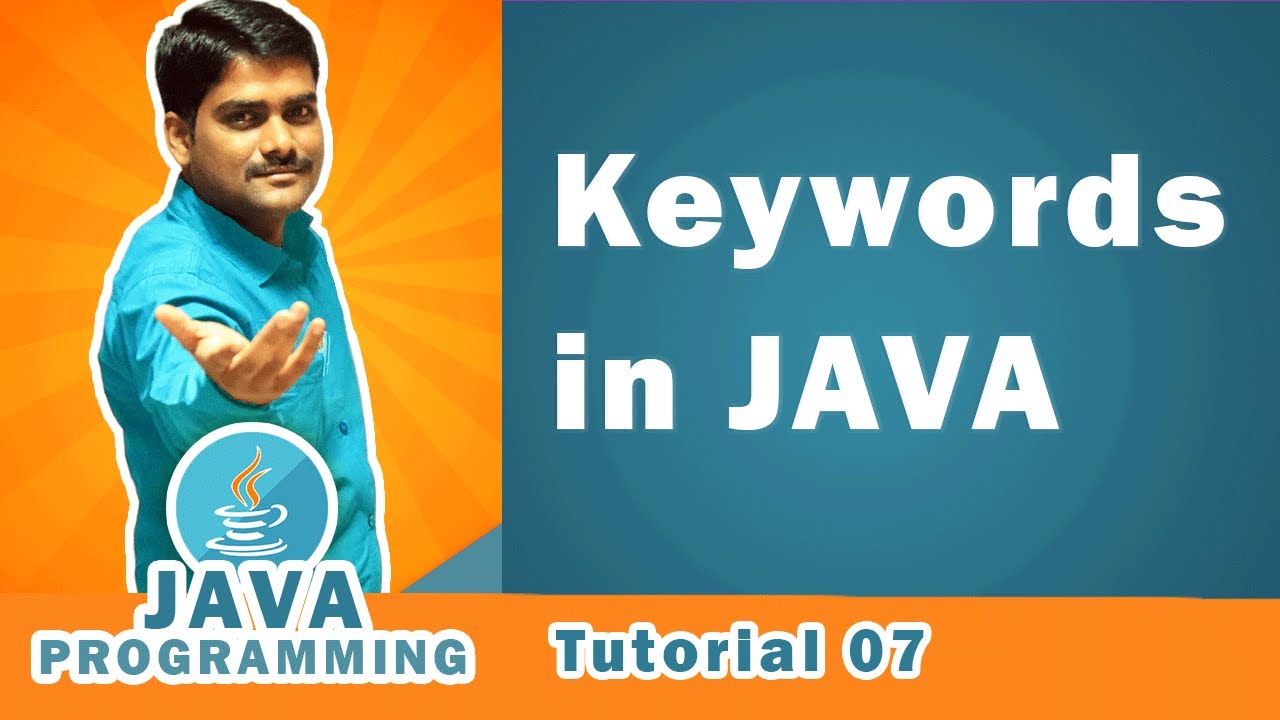 java tutorial 07 keywords in java programming language with explanation