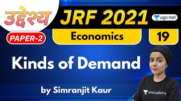 05:00 PM - JRF 2021 | Economics by Simranjit Kaur | Kinds of Demand
