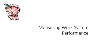 Work system framework, Part 4: Performace based system analysis