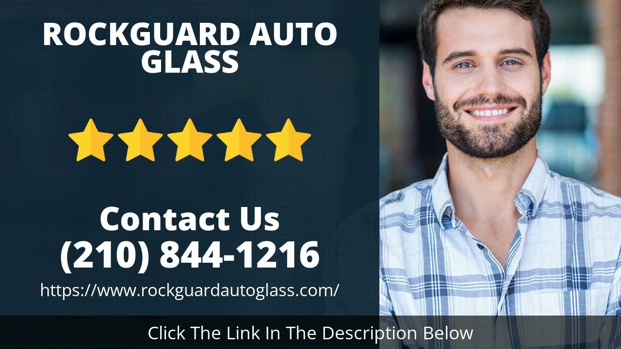Best Windshield Replacement in San Antonio by Rockguard Auto Glass