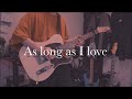 As long as I love/TK from 凛として時雨 cover