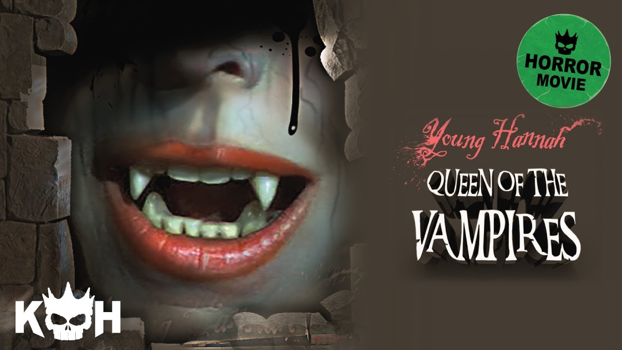 Young Hannah Queen of The Vampires   Full FREE Horror Movie