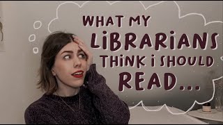 READING ONLY WHAT MY LIBRARIANS TOLD ME TO // VLOG