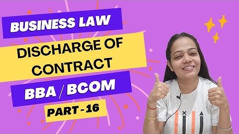 Business Law / BRF | Discharge Of Contract | Meaning | Modes | NEP | BBA /B.Com| Part - 16 |#bbabcom