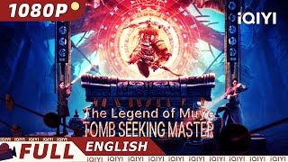 【ENG SUB】The Legend of Muye-Tomb Seeking Master | Fantasy | Chinese Movie 2023 | iQIYI MOVIE THEATER