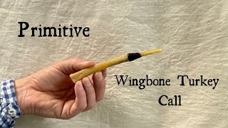 How to Make a Wingbone Turkey Call