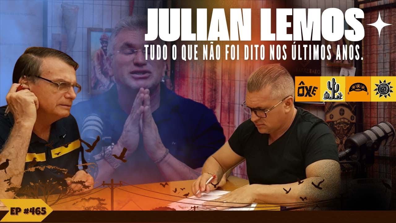 JULIAN LEMOS TRAZ SEGREDOS PARTICULARES SOBRE A FAMÍLIA BOLSONARO - podcast #465
