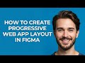 How to Create Progressive Web App Layout In Figma - GUIDE!