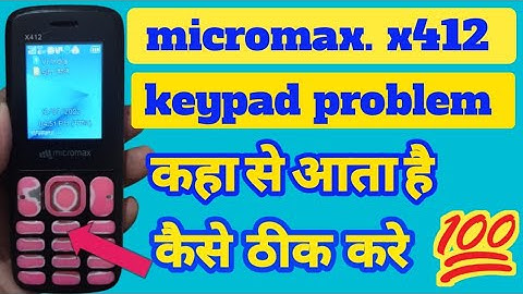 micromax x412 keypad note working problem solution