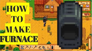How to make furnace |STARDEW VALLEY|