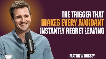 "The Trigger That Makes Every Avoidant Instantly Regret Leaving"| Matthew Hussey Motivational Video