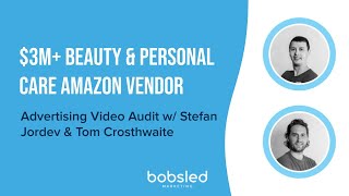 $3M+ Beauty &amp; Personal Care Amazon Vendor - Video Audit