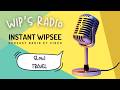 🎙️INSTANT WIPSEE - Slow Travel 🚴♂️🚃🗺️