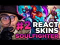 REACT DA SEGUNDA LEVA SKINS SOUL FIGHTER PART II #leagueoflegends