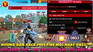 Hướng Dẫn Hack Free Fire OB53 | Mod Menu FF Tiếng Việt | Anti Band | Auto Headshot 100% | Sever Việt screenshot 4