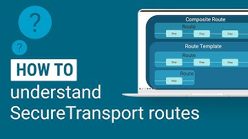 How to Understand SecureTransport Routes