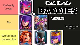 Clash Royale BADDIES Tier List