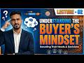 Understanding The Buyers Mindset | Learn Sales Mastery From Taaha Reza