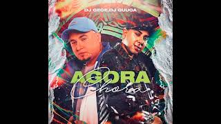 Video thumbnail of "Agora Chora · DJ Gege · Dj Guuga"