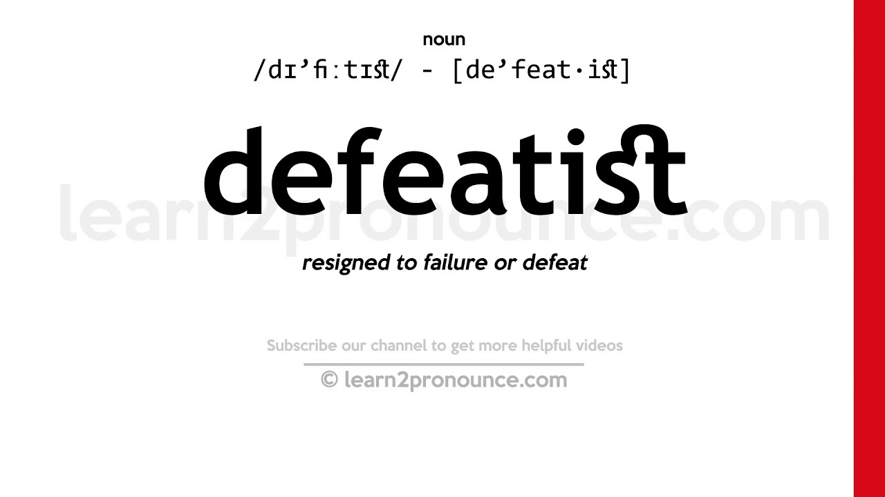 Pronunciation Of Defeatist Definition Of Defeatist YouTube pronunciation-of-defeatist-definition-of-defeatist-youtube