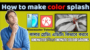 HOW TO MAKE COLOR SPLASH ON VIDEO | Color Splash Effect in Kinemaster |Kinemaster tutorial 2022.