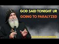 Bishop Mar Mari Emmanuel - CHOSEN ONE, YOU ARE GOING TO PARALYZED FOR WHOLE NIGHT – EXTREME CHANGES