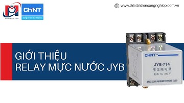 GIỚI THIỆU RELAY MỰC NƯỚC JYB - 714 CHINT