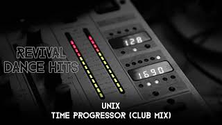 Unix - Time Progressor (Club Mix)