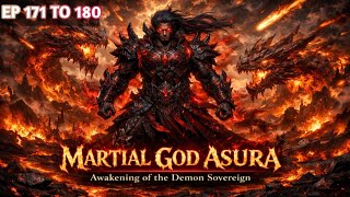 MARTIAL GOD ASURA EP 171 TO 180 : Rise of the Thunder SovereignNovel Kingdom @Epic_Novel_kingdom