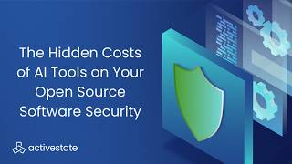 The Hidden Costs of AI Tools on Your Open Source Software Security Update