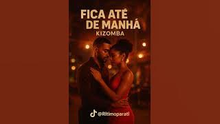 Ritimoparati - Fica até de manhã - Kizomba - 2025