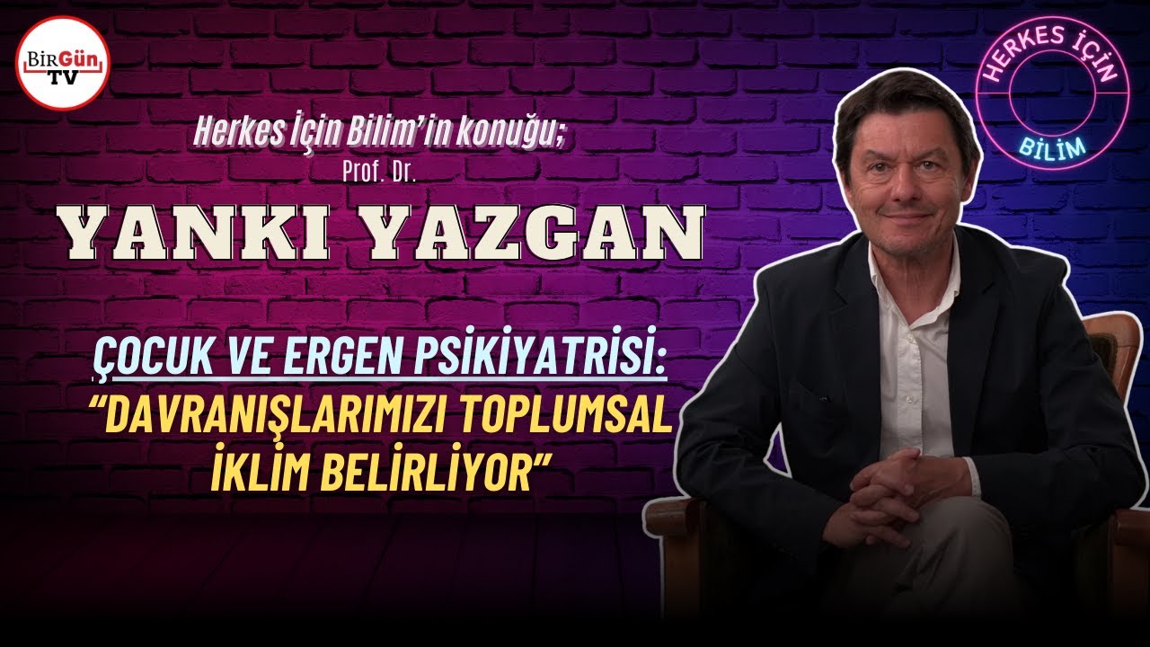 Psikiyatrist Prof. Dr. Yankı Yazgan anlattı: Kimin, nasıl tedavi göreceğine nasıl karar veriliyor?