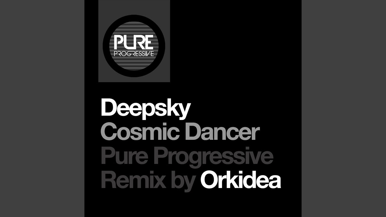 Cosmic Dancer (Orkidea Pure Progressive Extended Remix)