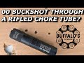 BUCKSHOT THROUGH A RIFLED CHOKE?