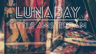 Video thumbnail of "Luna Bay - Little Amsterdam [Official Audio]"