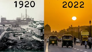 Evolution of New delhi 1920 - 2022 (India)