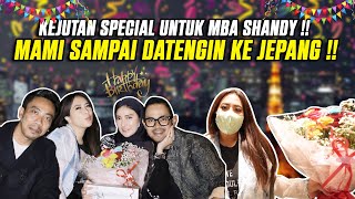 KEJUTAN SPECIAL UNTUK MBA SHANDY !! MAMI SAMPAI DATENGIN KE JEPANG !!