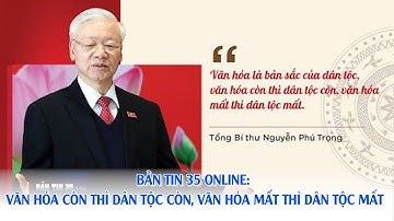 Văn hóa còn thì dân tộc còn, văn hóa mất thì dân tộc mất