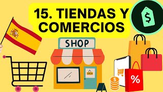 15. LAS TIENDAS Y COMERCIOS EN ESPAÑOL -- (LEARN THE VOCABULARY OF SHOPS IN SPANISH)