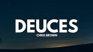 Chris Brown - Deuces (Lyrics)