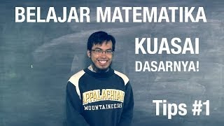 Belajar Matematika: Tips Cara Mudah Belajar Matematika (Tips 1 - Seri 008)