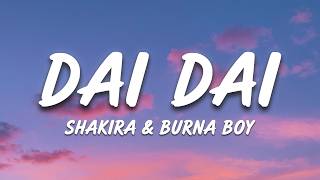 Shakira & Burna Boy - Dai Dai (lyrics)