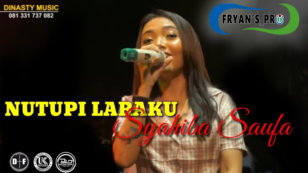SYAHIBA SAUFA - NUTUPI LARAKU (live) Dinasty music || Fryan's pro || Baladadewa sound system