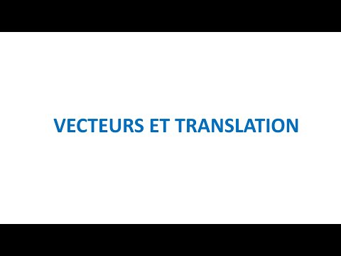 COURS: VECTEURS ET TRANSLATION  -  3eme année du Collège