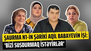 Şaurma N1-in şəriki Aqil Babayevin işi: 