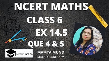 NCERT Maths Class 6 Chapter 14 Ex 14.5 Que 4 & 5 | Mathsgrade | Mamta Mund | Geometry