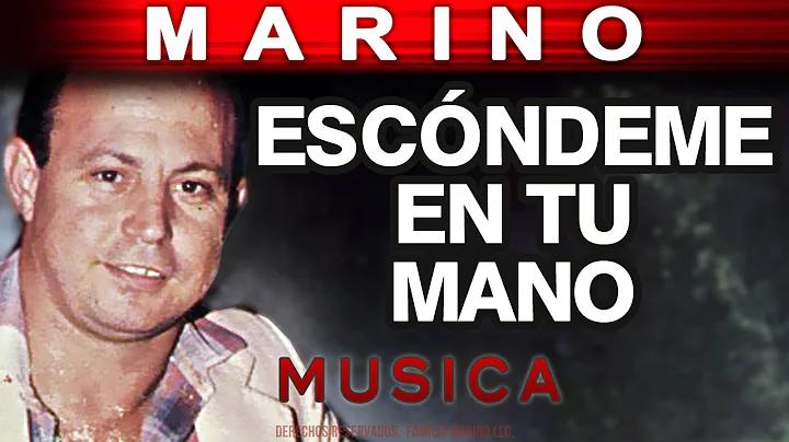 Marino - Escondeme En Tu Mano (musica)