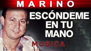 Marino - Escondeme En Tu Mano (musica) chords