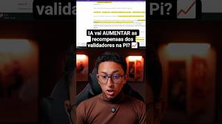 IA vai AUMENTAR as recompensas dos validadores na Pi? 📈
